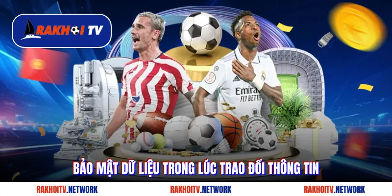 Bảo mật dữ liệu trong lúc trao đổi thông tin