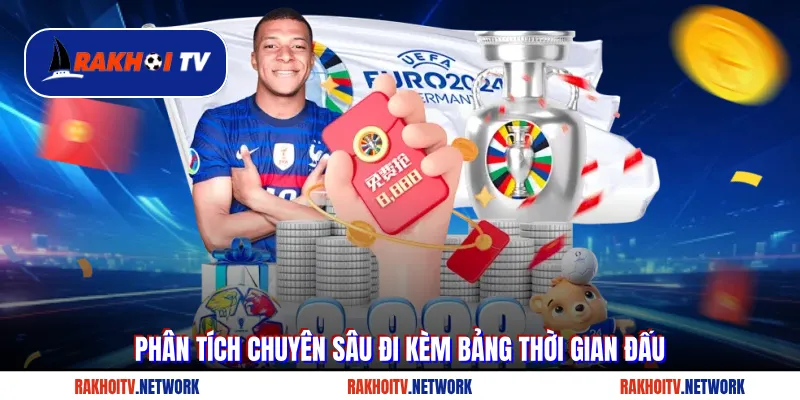 Phân tích chuyên sâu đi kèm bảng thời gian đấu tại Rakhoitv