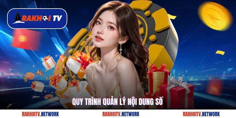 Quy trình quản lý nội dung số